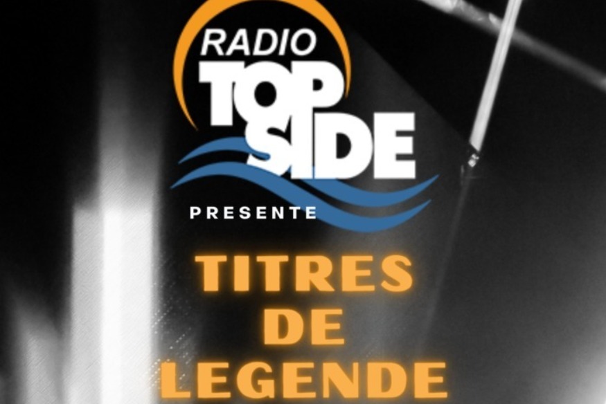 Radio Top Side : Soirée Titres de Légendes 70-80's