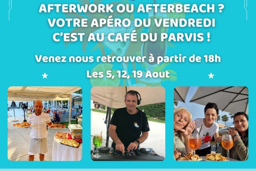 Afterwork ou Afterbeach ? Votre apéro du vendredi c’est au Café Du Parvis aussi en Août